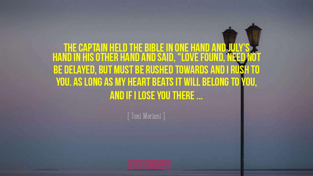 Toni Mariani Quotes: the Captain held the Bible