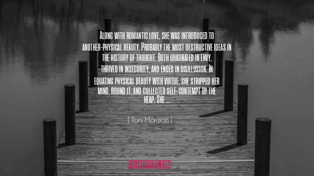 Toni Morrison Quotes: Along with romantic love, she