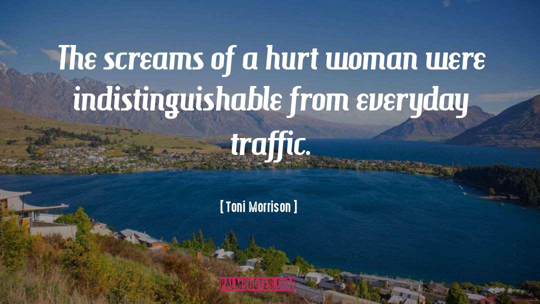 Toni Morrison Quotes: The screams of a hurt