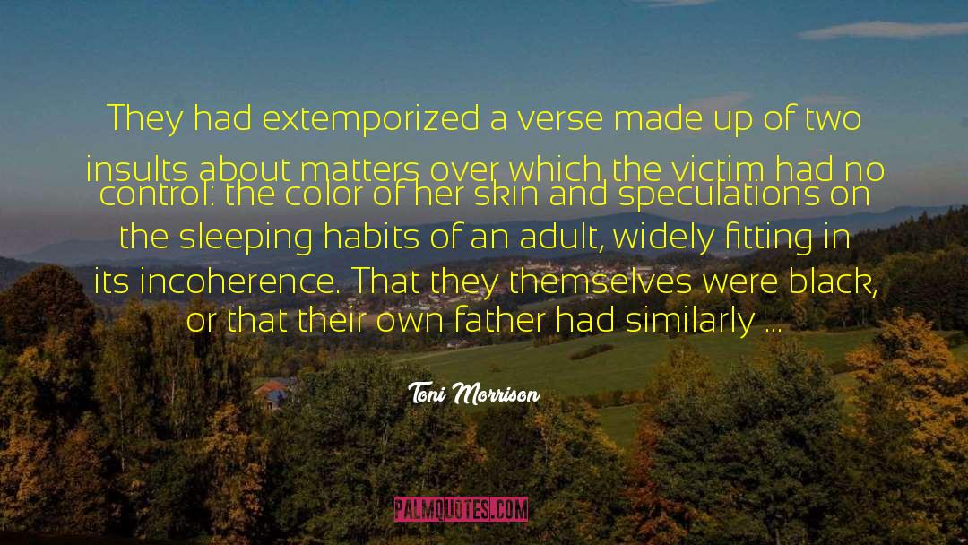 Toni Morrison Quotes: They had extemporized a verse