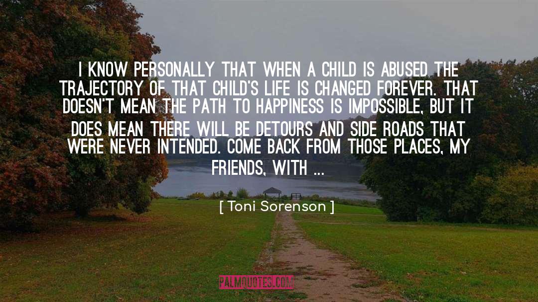 Toni Sorenson Quotes: I know personally that when