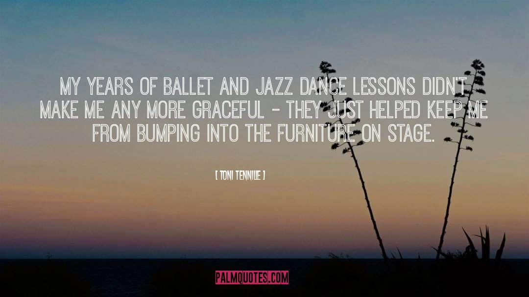 Toni Tennille Quotes: My years of ballet and