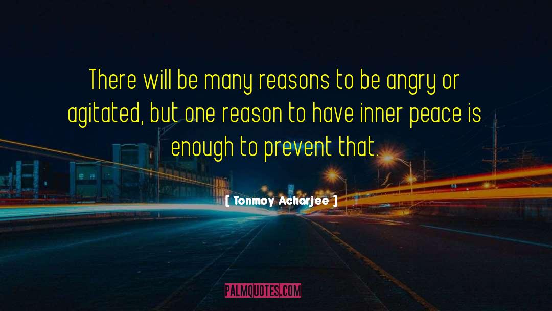 Tonmoy Acharjee Quotes: There will be many reasons