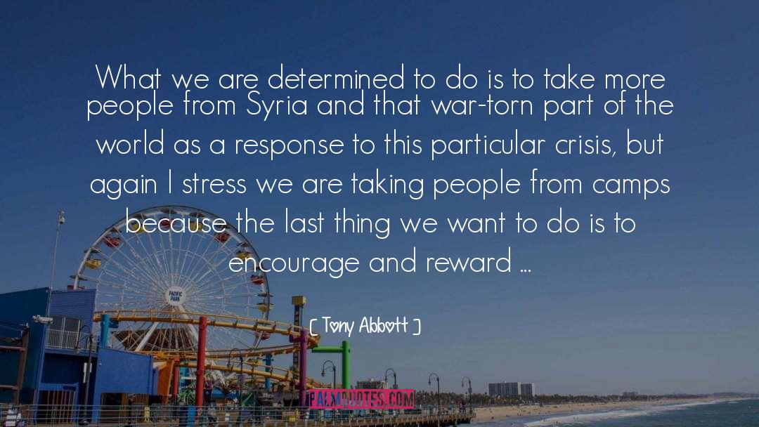 Tony Abbott Quotes: What we are determined to