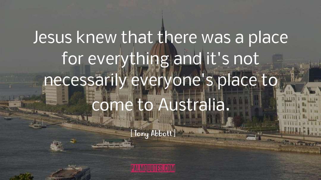 Tony Abbott Quotes: Jesus knew that there was