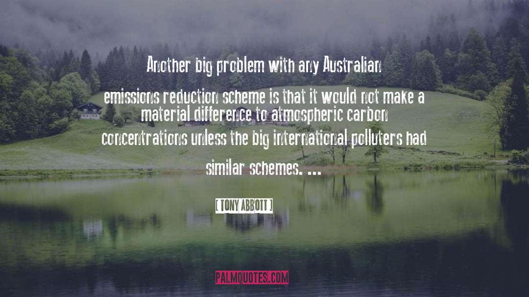 Tony Abbott Quotes: Another big problem with any