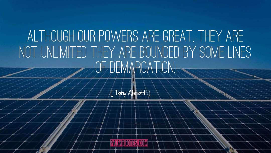 Tony Abbott Quotes: Although our powers are great,