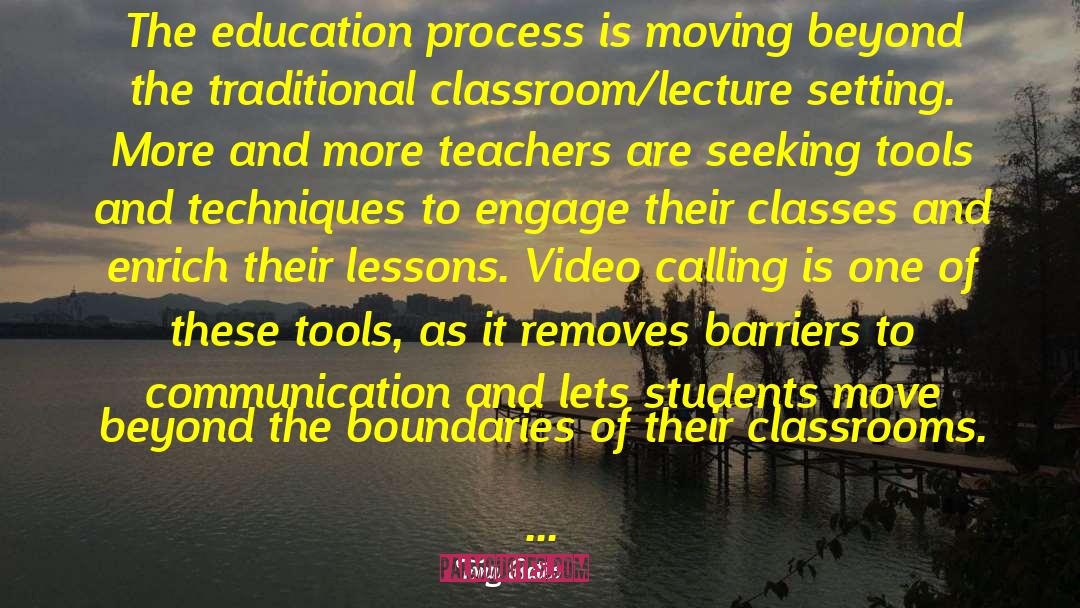 Tony Bates Quotes: The education process is moving