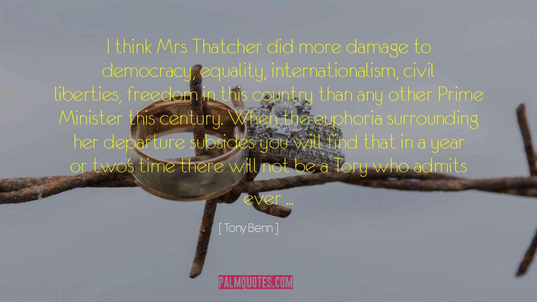 Tony Benn Quotes: I think Mrs Thatcher did