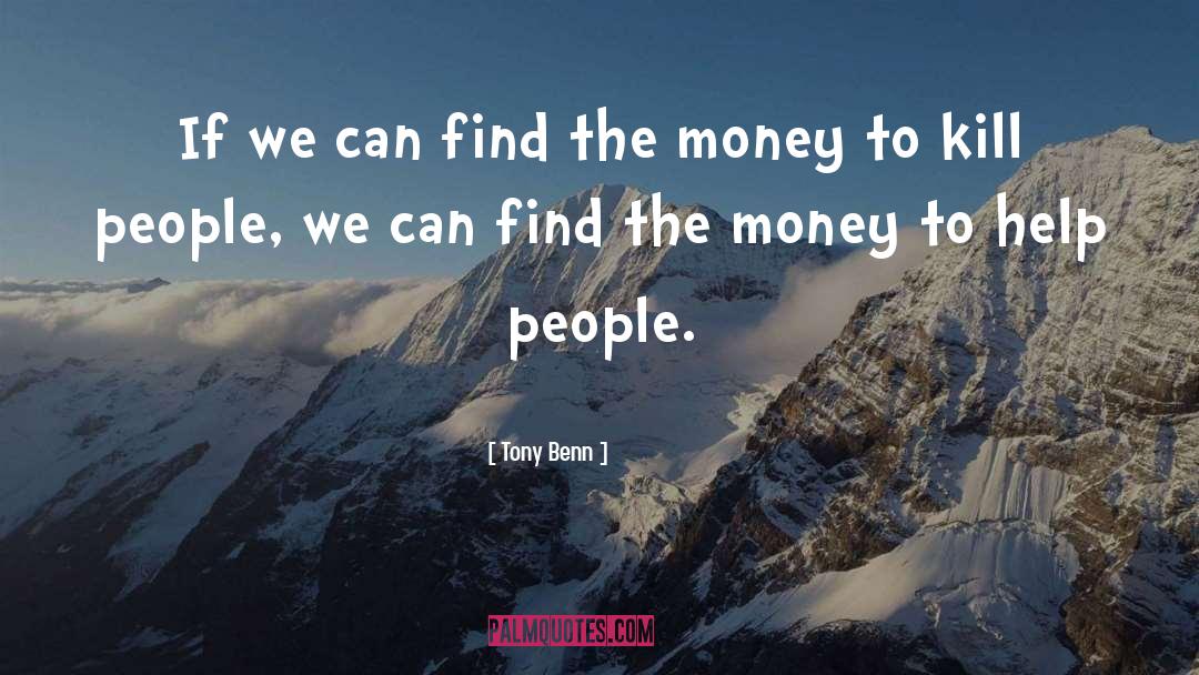 Tony Benn Quotes: If we can find the