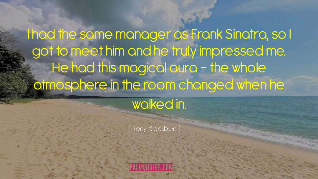Tony Blackburn Quotes: I had the same manager