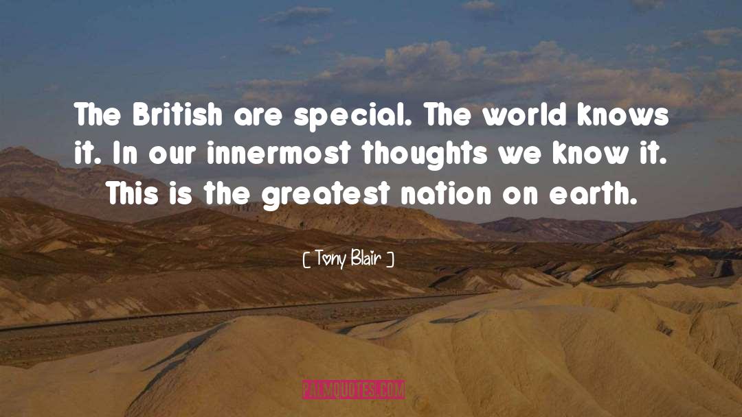 Tony Blair Quotes: The British are special. The