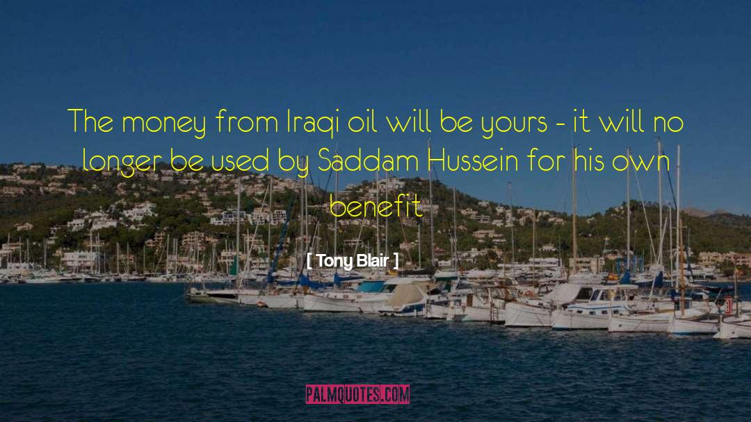 Tony Blair Quotes: The money from Iraqi oil