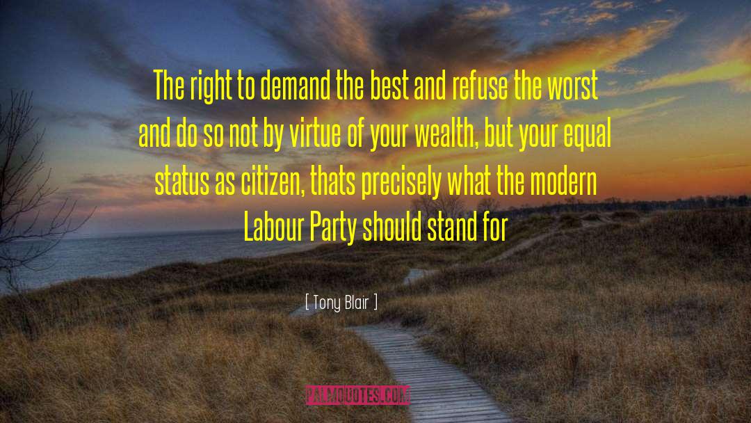 Tony Blair Quotes: The right to demand the