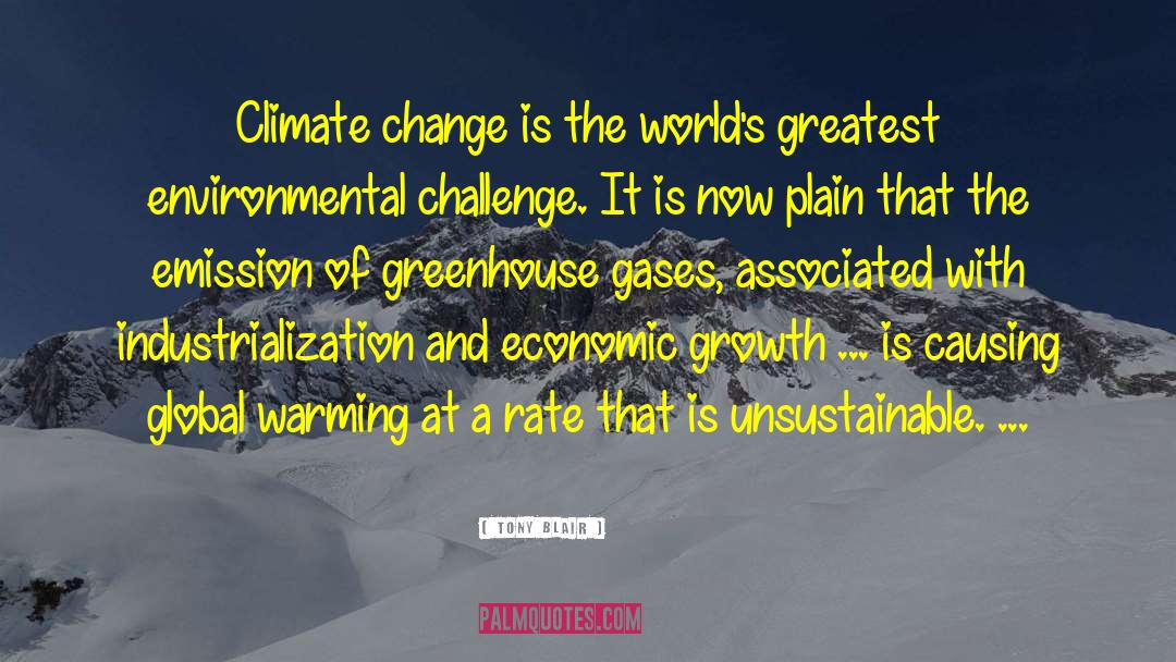 Tony Blair Quotes: Climate change is the world's