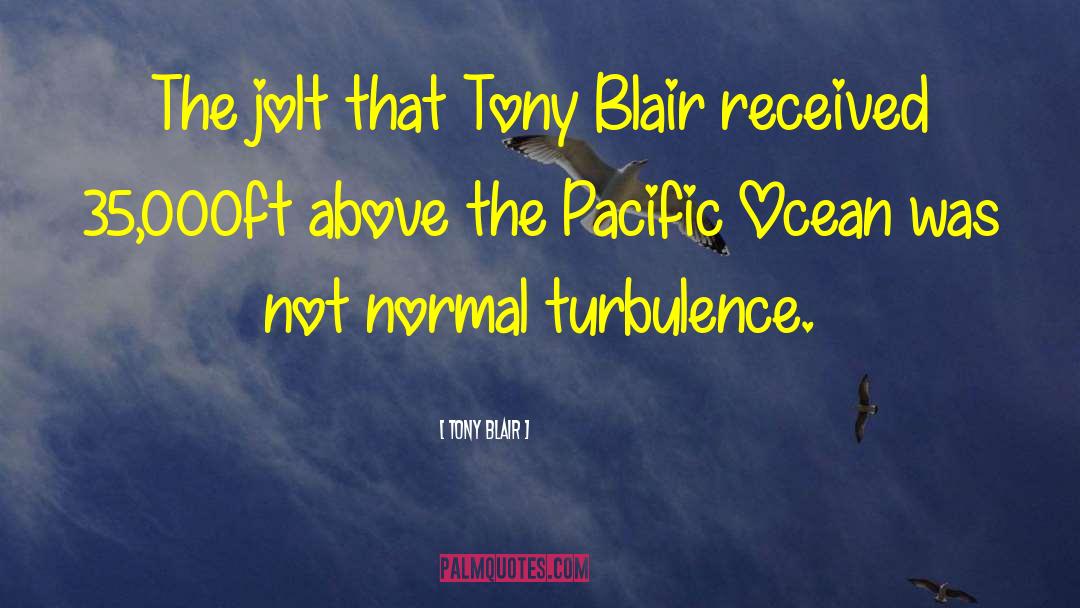 Tony Blair Quotes: The jolt that Tony Blair