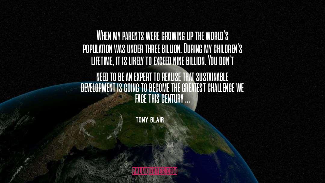 Tony Blair Quotes: When my parents were growing