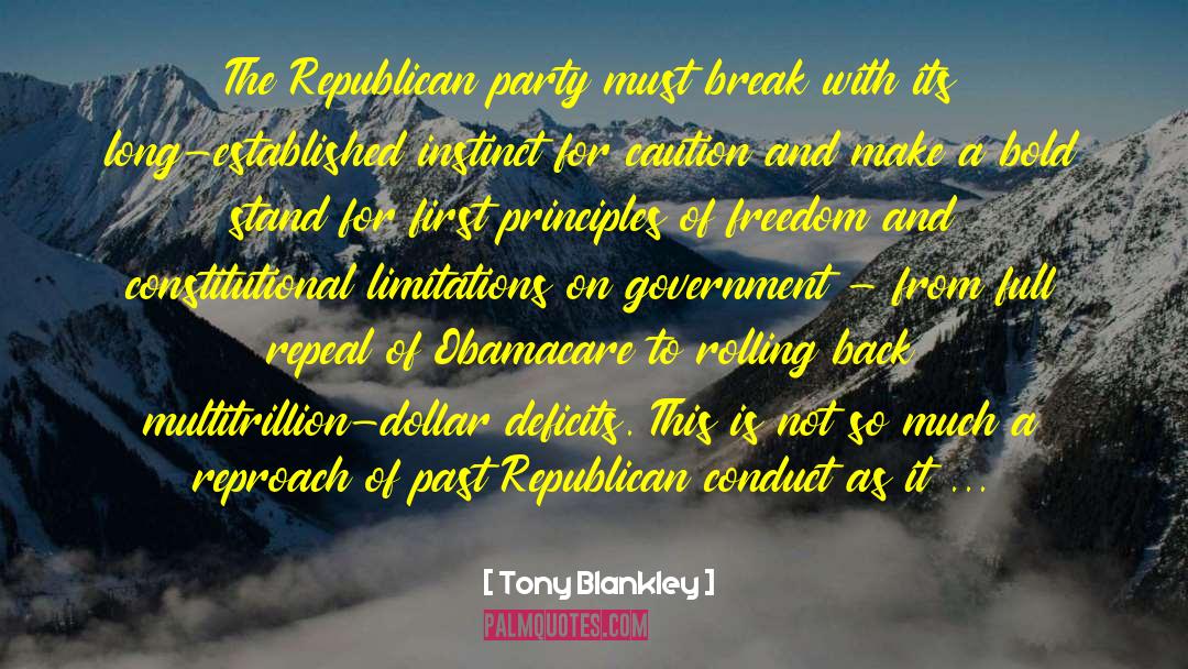 Tony Blankley Quotes: The Republican party must break
