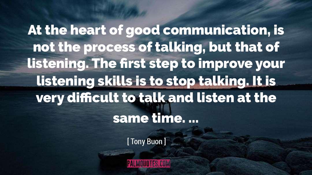 Tony Buon Quotes: At the heart of good
