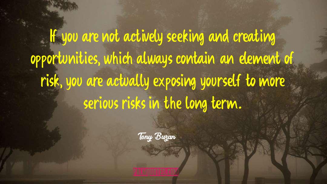 Tony Buzan Quotes: If you are not actively