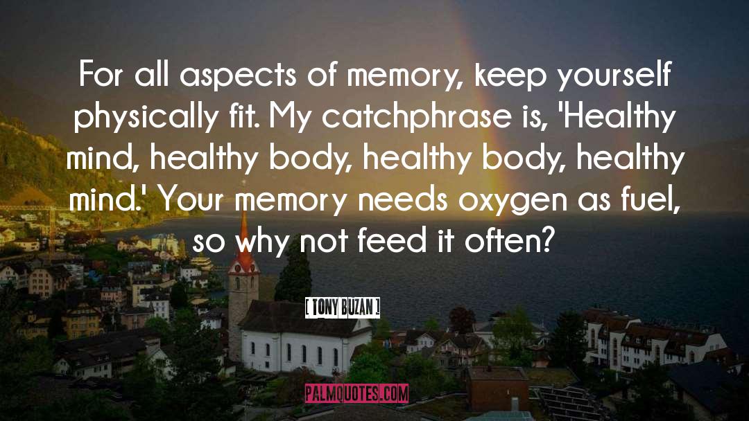 Tony Buzan Quotes: For all aspects of memory,