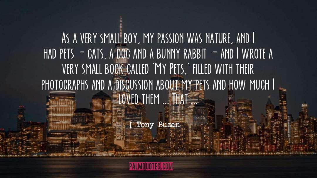 Tony Buzan Quotes: As a very small boy,