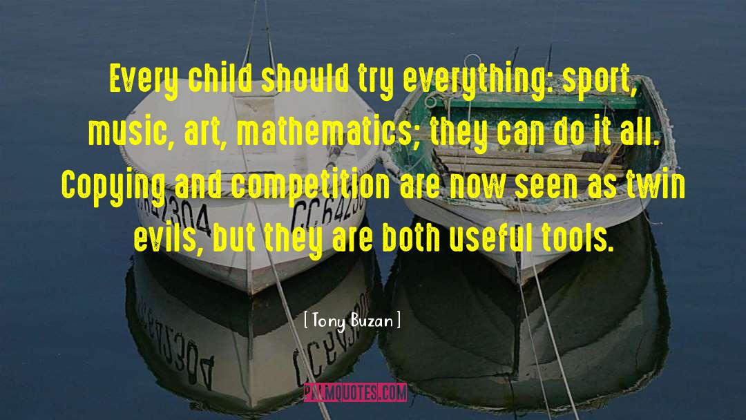 Tony Buzan Quotes: Every child should try everything: