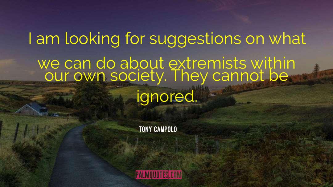 Tony Campolo Quotes: I am looking for suggestions