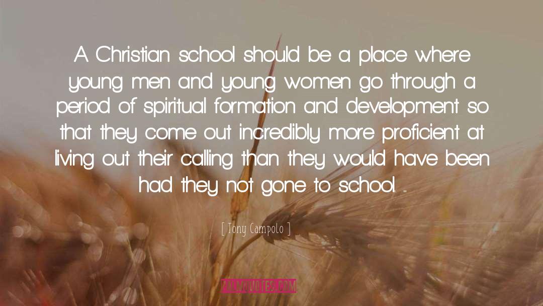 Tony Campolo Quotes: A Christian school should be