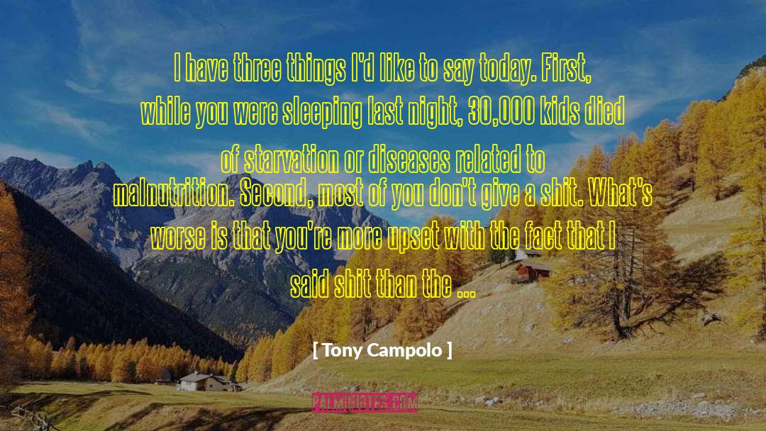 Tony Campolo Quotes: I have three things I'd