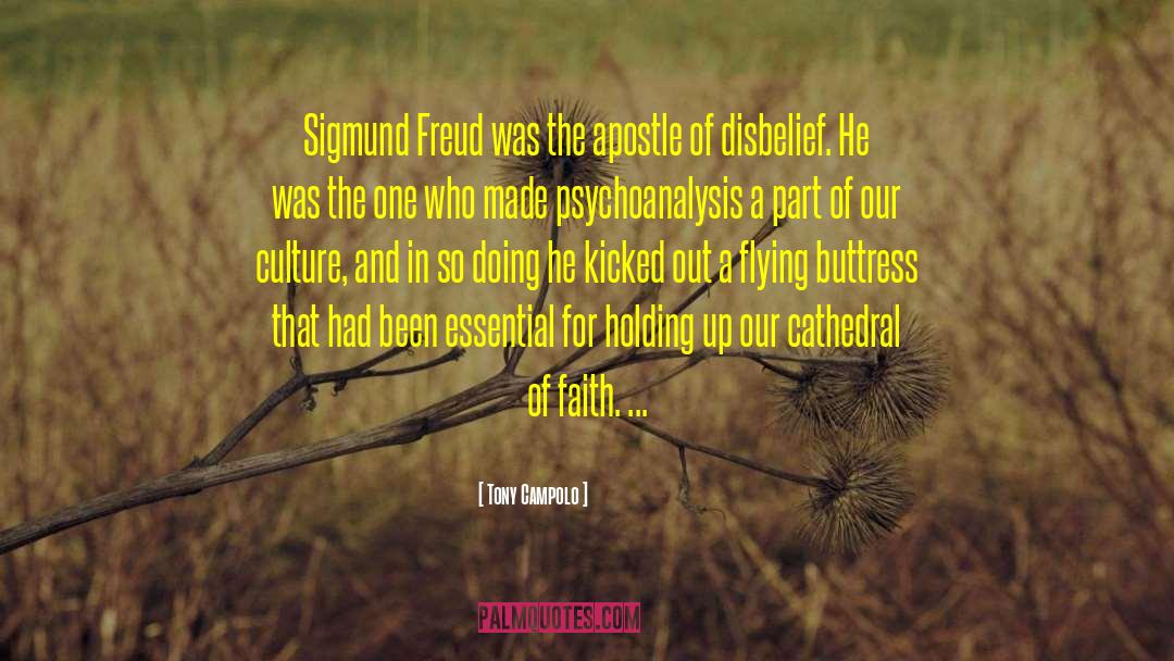 Tony Campolo Quotes: Sigmund Freud was the apostle