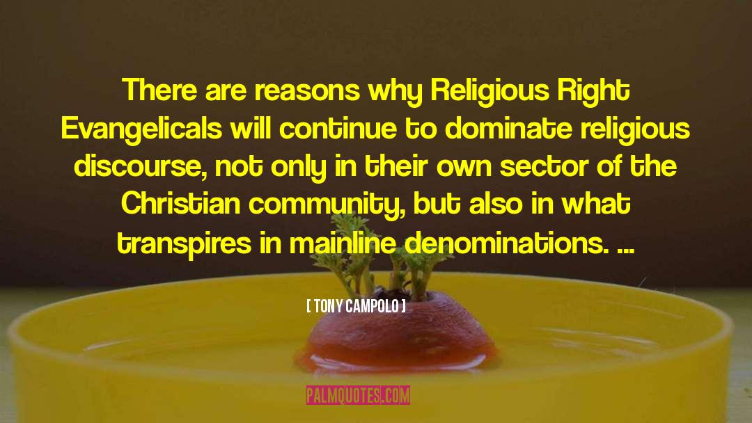 Tony Campolo Quotes: There are reasons why Religious