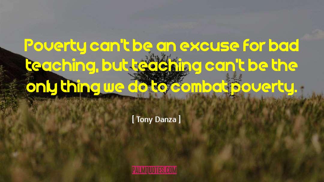 Tony Danza Quotes: Poverty can't be an excuse