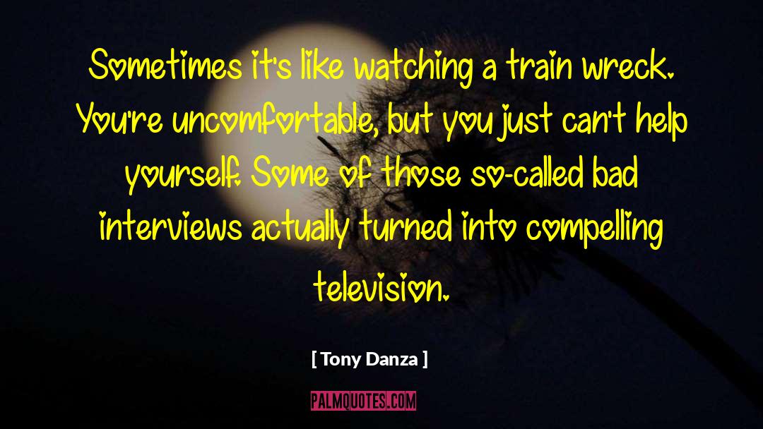 Tony Danza Quotes: Sometimes it's like watching a