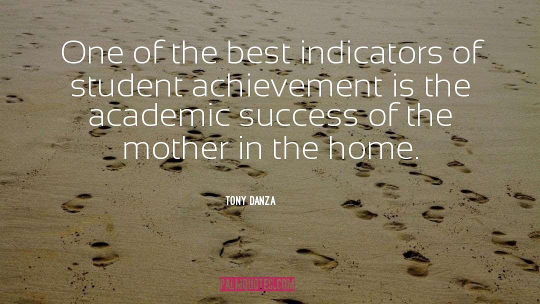 Tony Danza Quotes: One of the best indicators