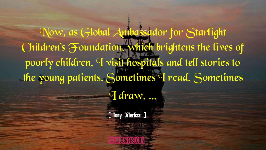 Tony DiTerlizzi Quotes: Now, as Global Ambassador for