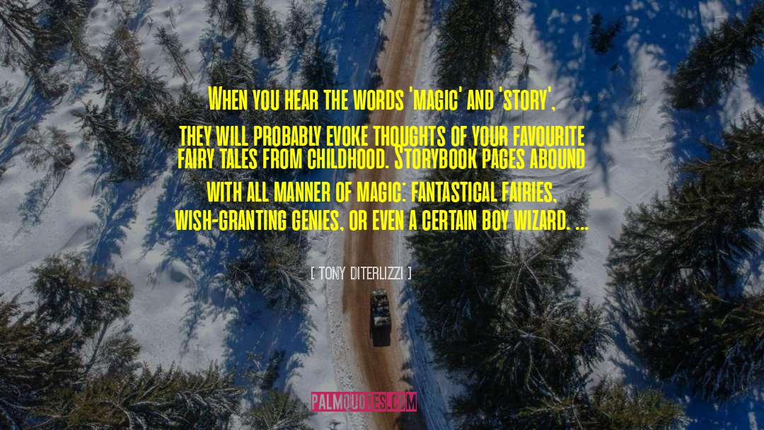 Tony DiTerlizzi Quotes: When you hear the words