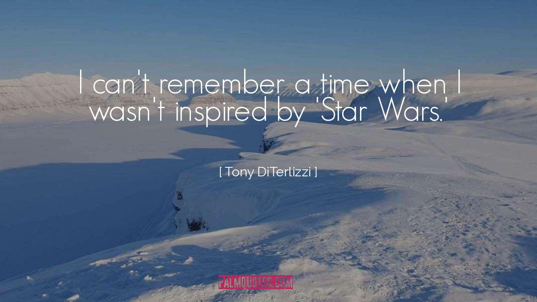 Tony DiTerlizzi Quotes: I can't remember a time