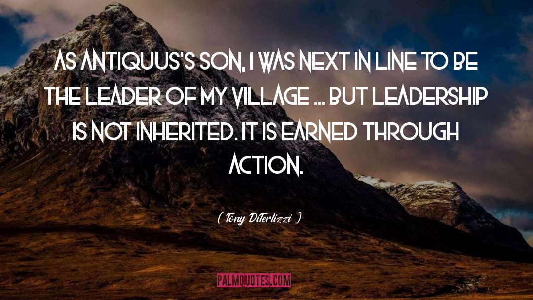 Tony DiTerlizzi Quotes: As Antiquus's son, I was