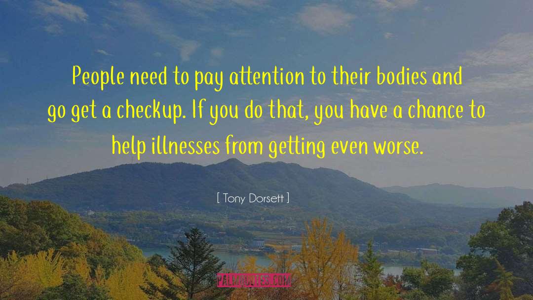 Tony Dorsett Quotes: People need to pay attention