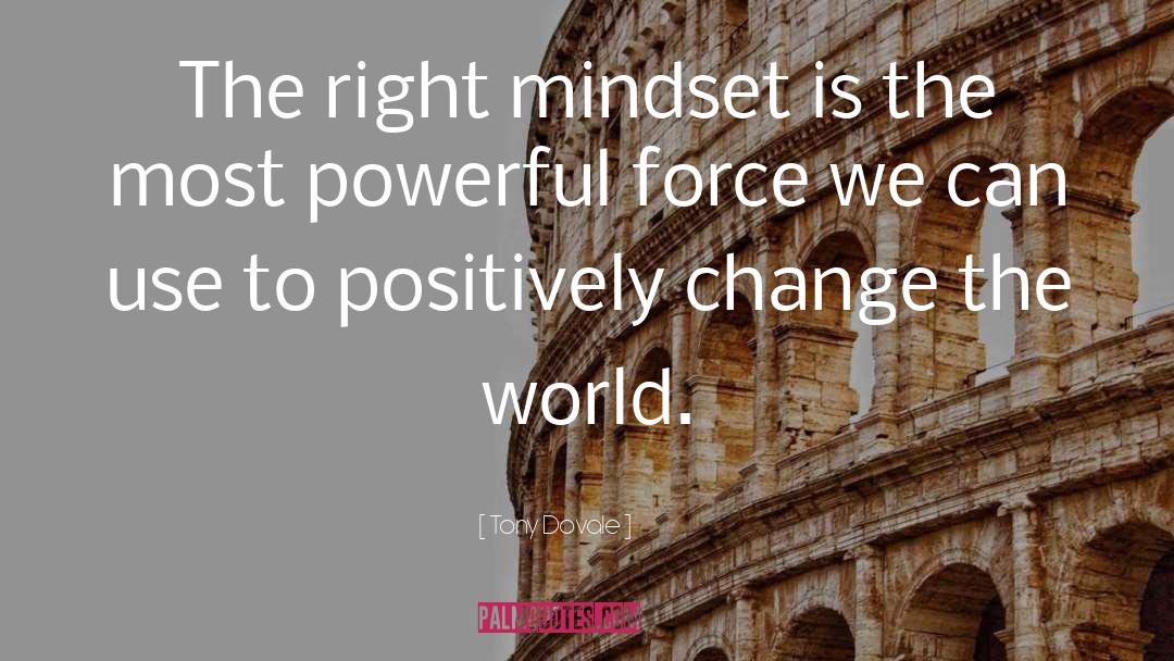 Tony Dovale Quotes: The right mindset is the