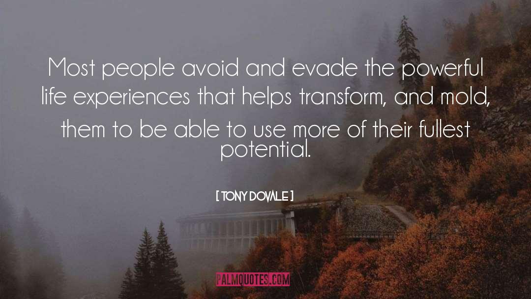 Tony Dovale Quotes: Most people avoid and evade