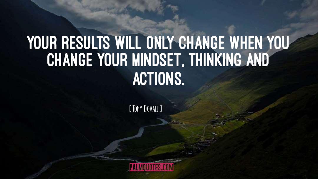 Tony Dovale Quotes: Your Results will only change