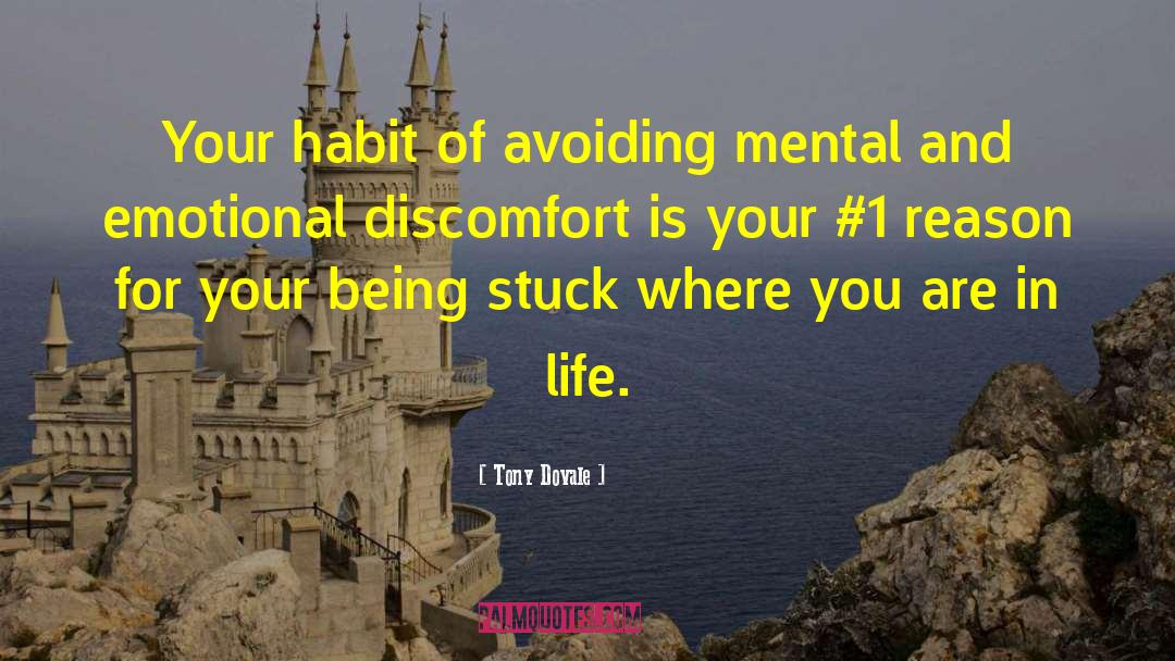 Tony Dovale Quotes: Your habit of avoiding mental