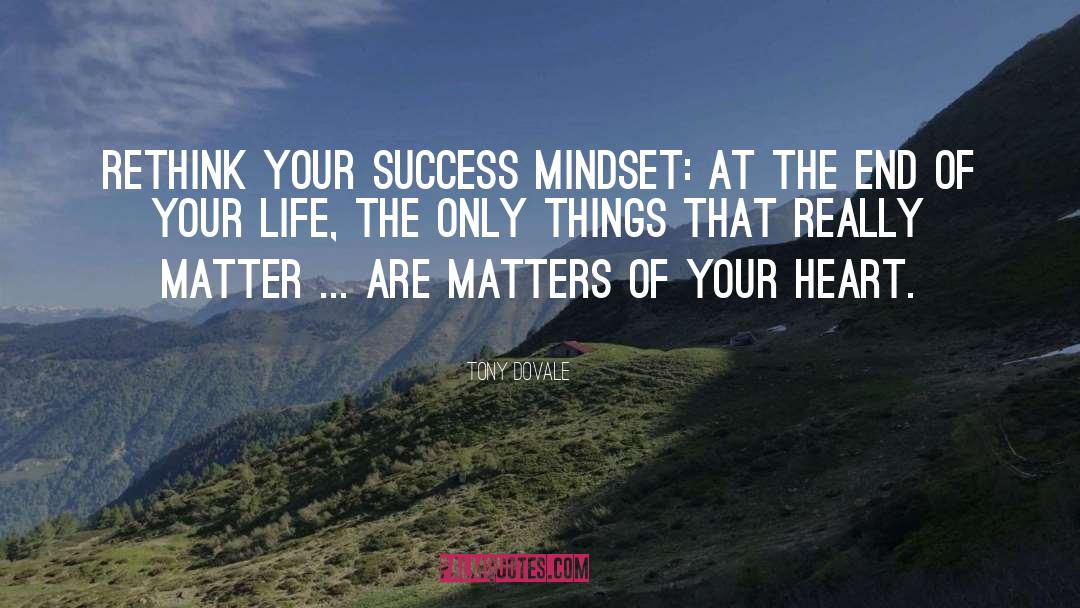 Tony Dovale Quotes: Rethink Your Success Mindset: At