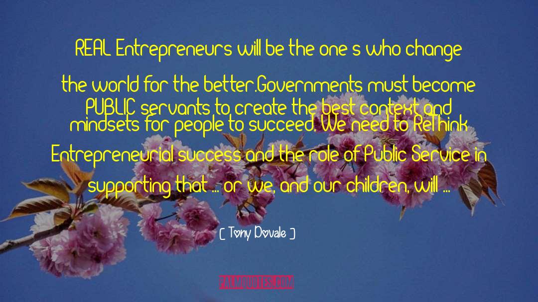 Tony Dovale Quotes: REAL Entrepreneurs will be the