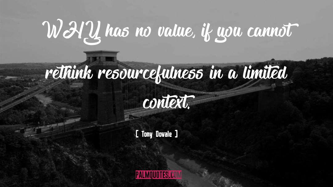 Tony Dovale Quotes: WHY has no value, if