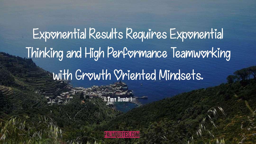 Tony Dovale Quotes: Exponential Results Requires Exponential Thinking