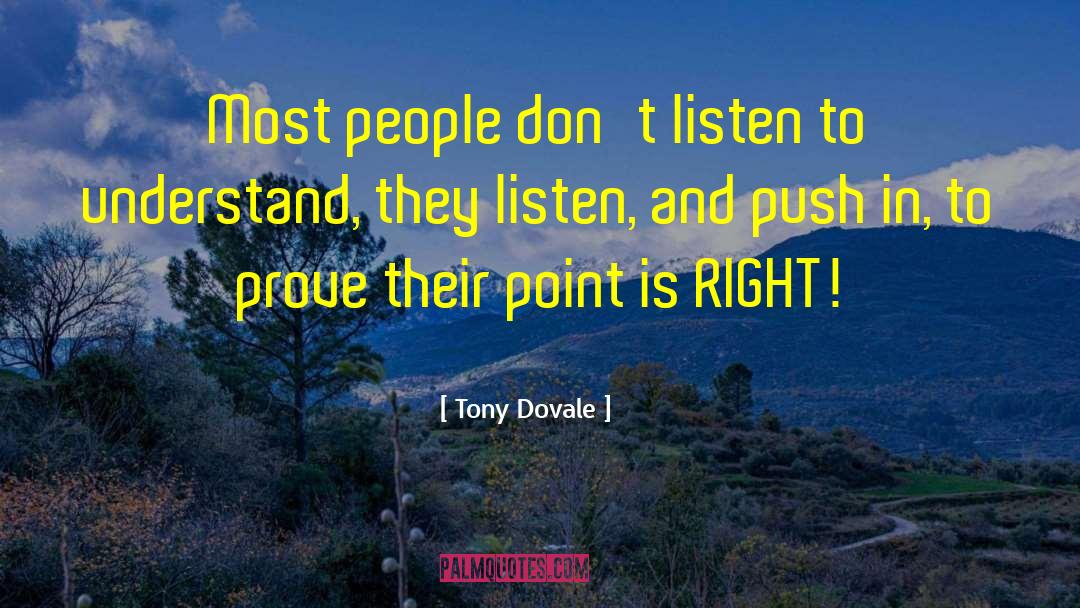 Tony Dovale Quotes: Most people don't listen to