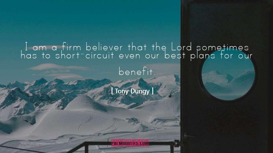 Tony Dungy Quotes: I am a firm believer